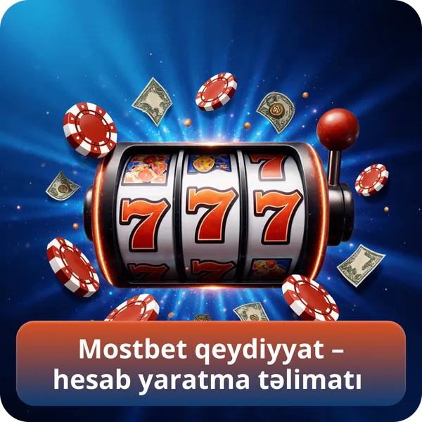 Mostbet qeydiyyat – hesab yaratma təlimatı