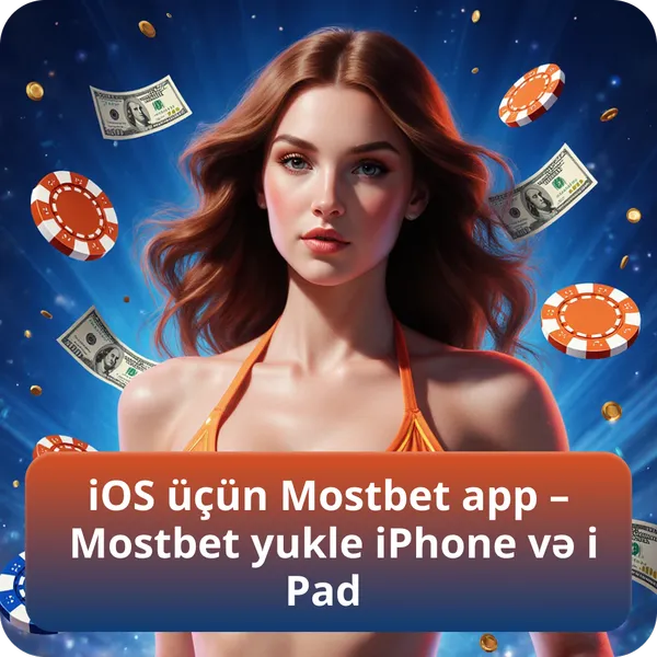 iOS üçün Mostbet app – Mostbet yukle iPhone və iPad