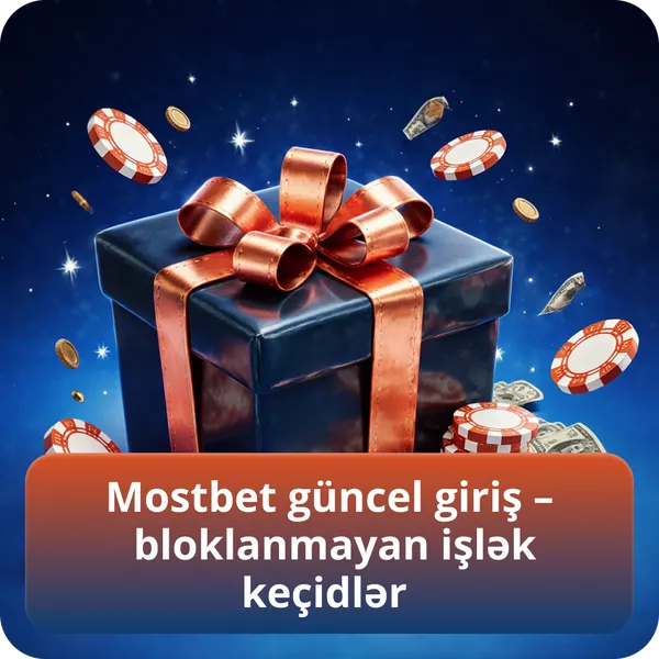 Mostbet güncel giriş – bloklanmayan işlək keçidlər